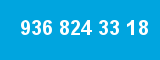 936 824 33 18